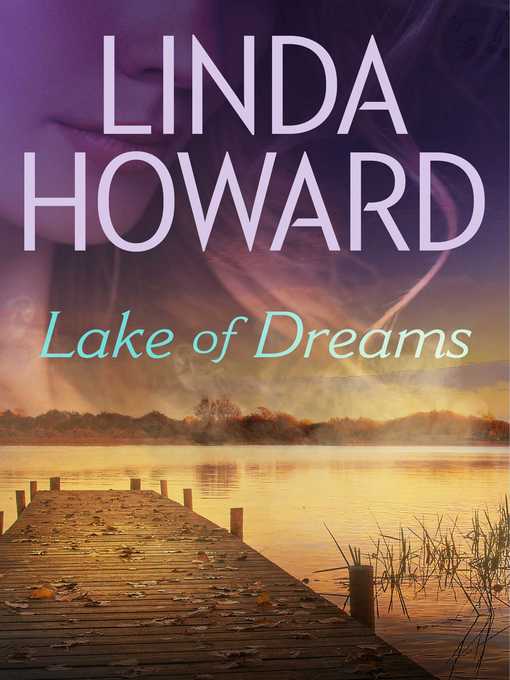Title details for Lake of Dreams by Linda Howard - Available